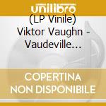 (LP Vinile) Viktor Vaughn - Vaudeville Villain (2 Lp) vinile