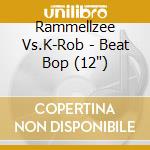 Rammellzee Vs.K-Rob - Beat Bop (12