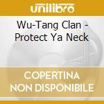 Wu-Tang Clan - Protect Ya Neck cd