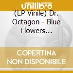 (LP Vinile) Dr. Octagon - Blue Flowers (Prince Paul Rmx) - Shaped (Ep 12') vinile