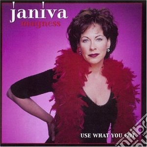 Janiva Magness - Use What You Got cd musicale di Janiva Magness