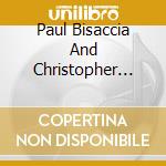 Paul Bisaccia And Christopher Pegis - A Rachmaninoff Album cd musicale di Paul Bisaccia And Christopher Pegis