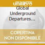Global Underground Departures Sampler cd