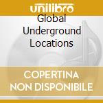 Global Underground Locations cd musicale di ARTISTI VARI
