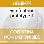 Seb fontaine prototype 1 cd