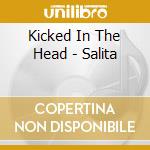 Kicked In The Head - Salita cd