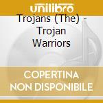 The Trojans - Trojan Warriors-best Of cd