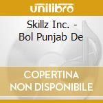 Skillz Inc. - Bol Punjab De cd musicale di Skillz Inc.