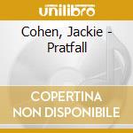 Cohen, Jackie - Pratfall cd musicale