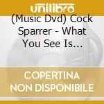 (Music Dvd) Cock Sparrer - What You See Is What You Get cd