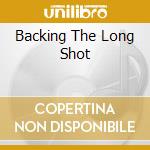 Backing The Long Shot cd musicale di F. Reducerss.