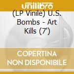 (LP Vinile) U.S. Bombs - Art Kills (7