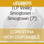 (LP Vinile) Smogtown - Smogtown (7') vinile