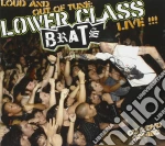 Lower Class Brats - Loud And Out Of Tune (Cd+Dvd) cd