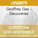 Geoffrey Gee - Discoveries cd musicale di Geoffrey Gee