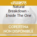 Natural Breakdown - Inside The One cd
