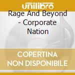 Rage And Beyond - Corporate Nation cd musicale di Rage And Beyond
