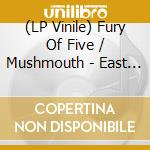 (LP Vinile) Fury Of Five / Mushmouth - East Coast Tsunami Split Series Vol. 1 (7