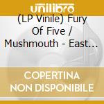 (LP Vinile) Fury Of Five / Mushmouth - East Coast Tsunami Split Series Vol. 1 (7') vinile
