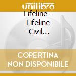 Lifeline - Lifeline -Civil Disobedience cd
