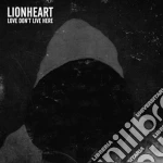Lionheart - Love Don't Live Here cd