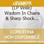 (LP Vinile) Wisdom In Chains & Sharp Shock - Split lp vinile