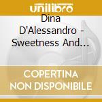 Dina D'Alessandro - Sweetness And Decency cd