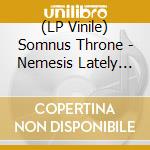(LP Vinile) Somnus Throne - Nemesis Lately (Coloured Vinyl) vinile