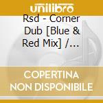 Rsd - Corner Dub [Blue & Red Mix] / Pretty Bri cd musicale di Rsd
