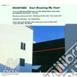 Manitoba - Start Breaking My Heart cd