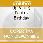 (lp Vinile) Paulæs Birthday cd