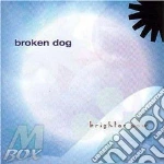 Broken Dog - Brighter Now cd
