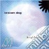 Broken Dog - Brighter Now cd