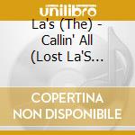 La's (The) - Callin' All (Lost La'S 1986-19
