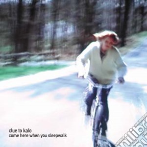 (LP Vinile) Clue To Kalo - Come Here When You Sleep (2 Lp) lp vinile di Clue to kalo