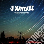Xaverre J - These Acid Stars cd