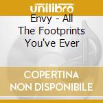 Envy - All The Footprints You've Ever cd