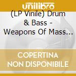 (LP Vinile) Drum & Bass - Weapons Of Mass Creation 1 Sam / Various vinile