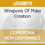 Weapons Of Mass Creation cd
