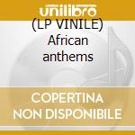 (LP VINILE) African anthems cd