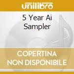 5 Year Ai Sampler cd