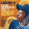 Liquid V Club Sessions Vol.1 / Various cd