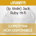 (lp Vinile) Jack Ruby Hi-fi cd