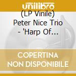 (LP Vinile) Peter Nice Trio - 'Harp Of Gold - 7'' vinile