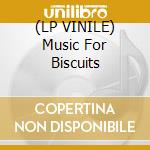 (LP VINILE) Music For Biscuits