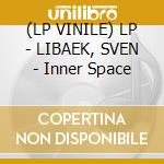 (LP VINILE) LP - LIBAEK, SVEN - Inner Space cd