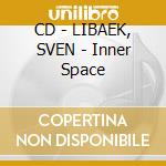 CD - LIBAEK, SVEN - Inner Space cd musicale di Sven Libaek