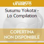 Susumu Yokota - Lo Compilation cd
