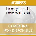 Freestylers - In Love With You cd musicale di Freestylers