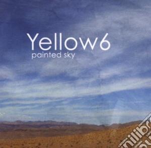 Yellow 6 - Painted Sky cd musicale di YELLOW6